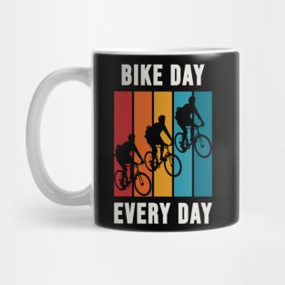 Bike Day Everyday Mug